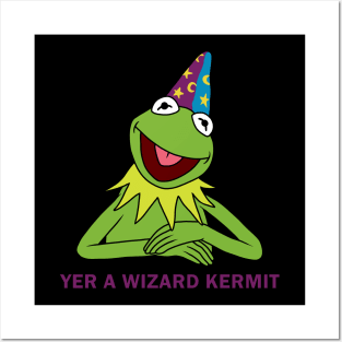 Yer A Wizard Kermit Posters and Art